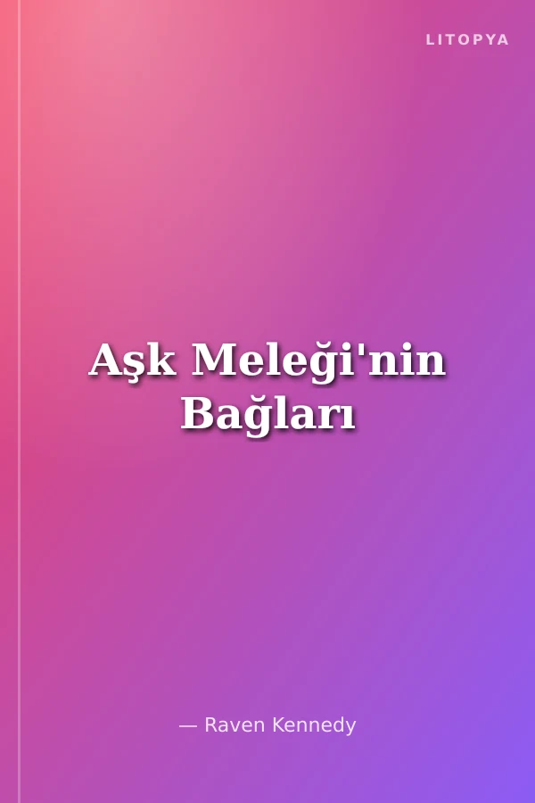 Aşk Meleği'nin Bağları
