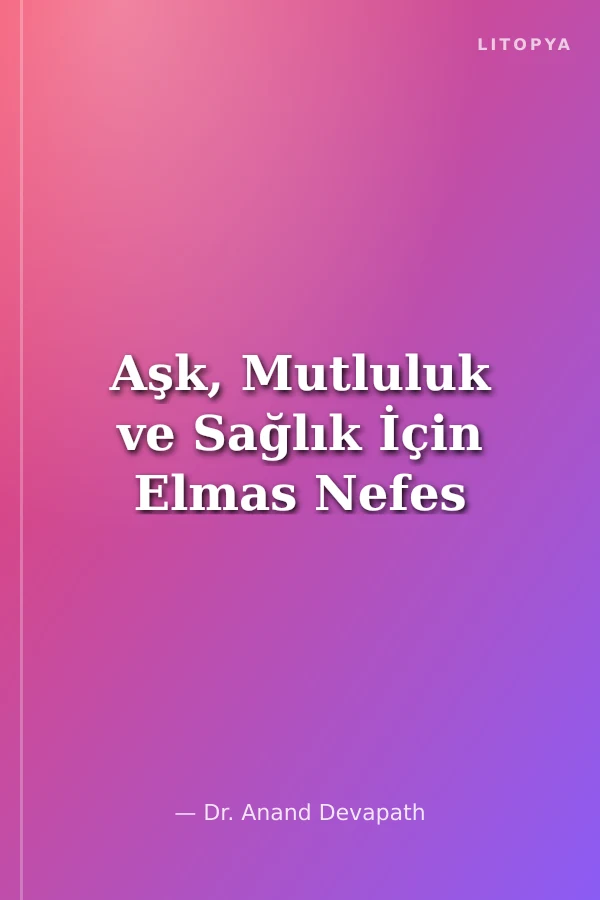 Aşk, Mutluluk ve Sağlık İçin Elmas Nefes