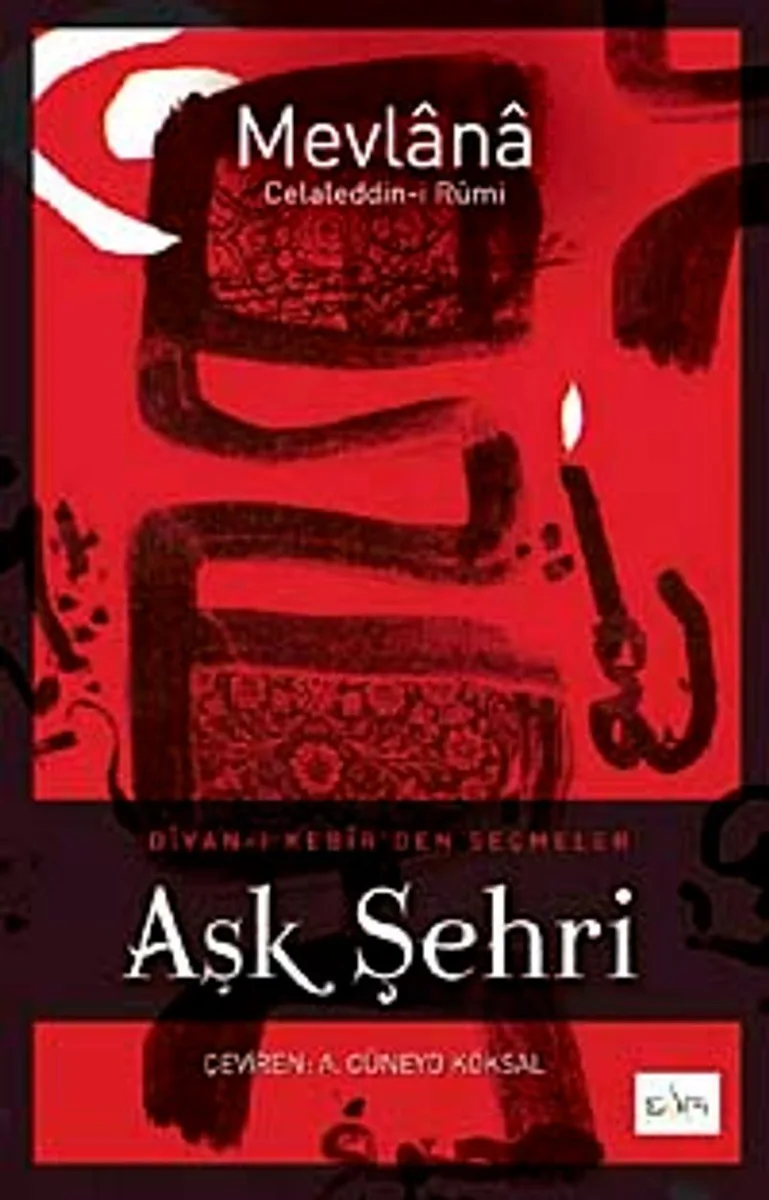 Aşk Şehri Divan-ı Kebir'den Seçmeler