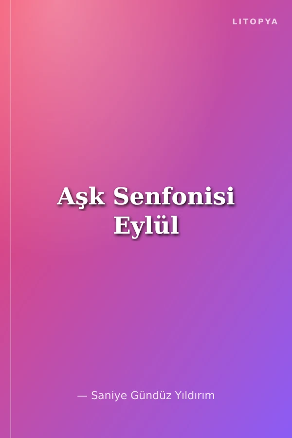 Aşk Senfonisi Eylül