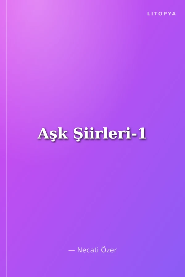 Aşk Şiirleri-1