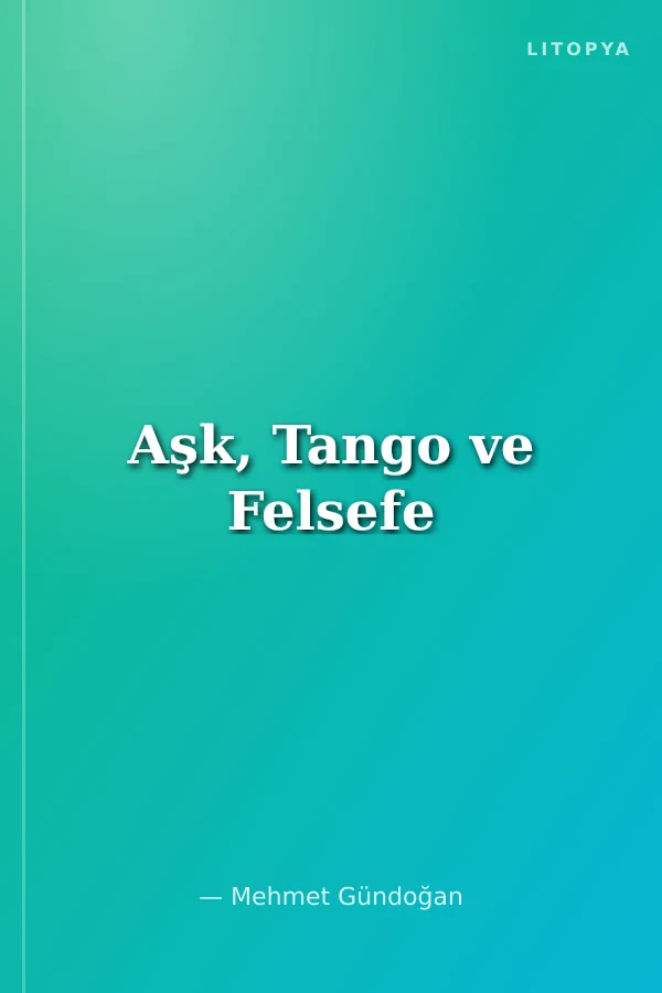 Aşk, Tango ve Felsefe