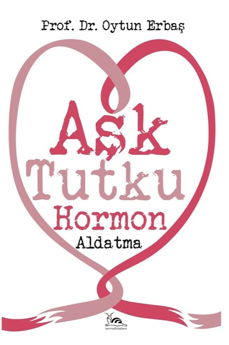 Aşk Tutku Hormon Aldatma