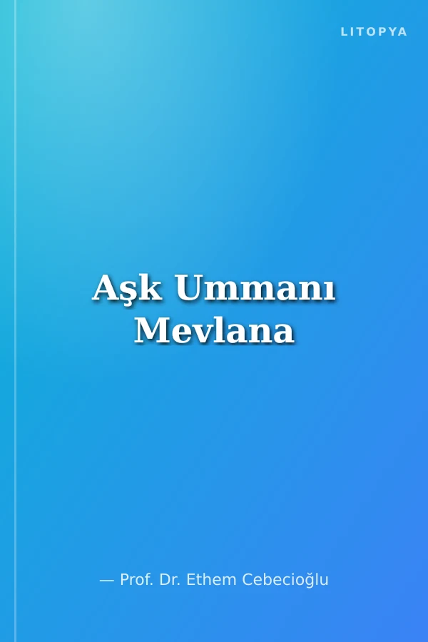 Aşk Ummanı Mevlana