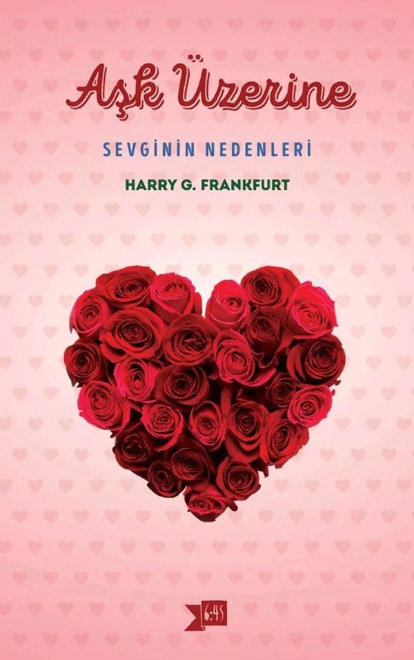 Aşk Üzerine Sevginin Nedenleri