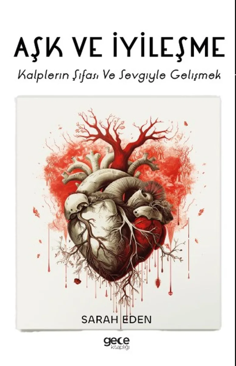 Aşk ve İyileşme Kalplerin Şifası ve Sevgiyle Gelişmek
