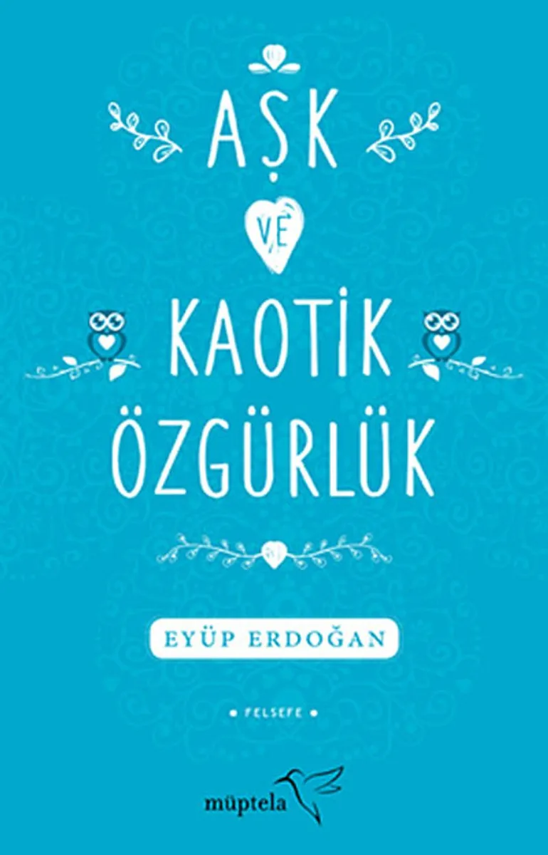 Aşk ve Kaotik Özgürlük