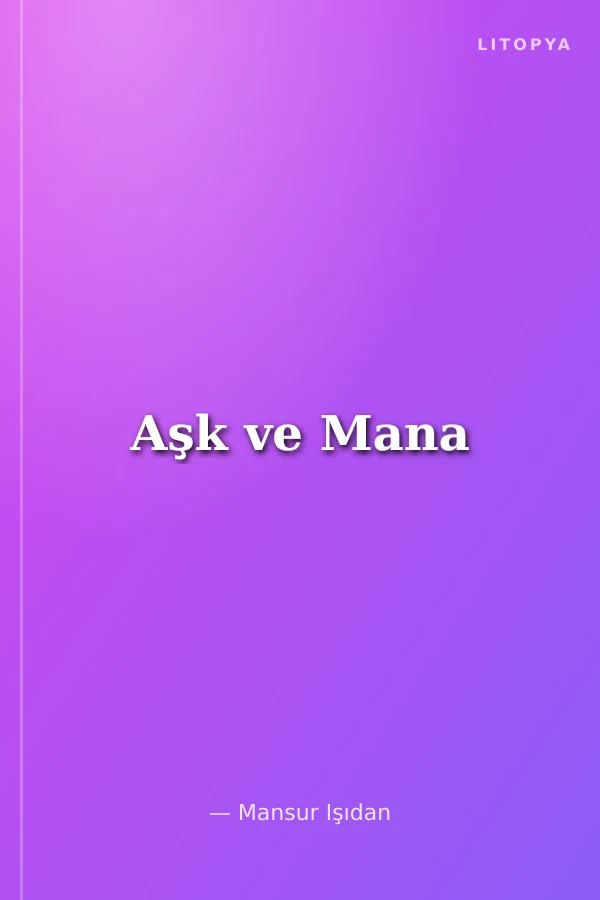 Aşk ve Mana