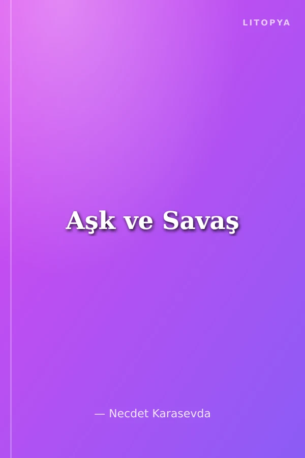 Aşk ve Savaş