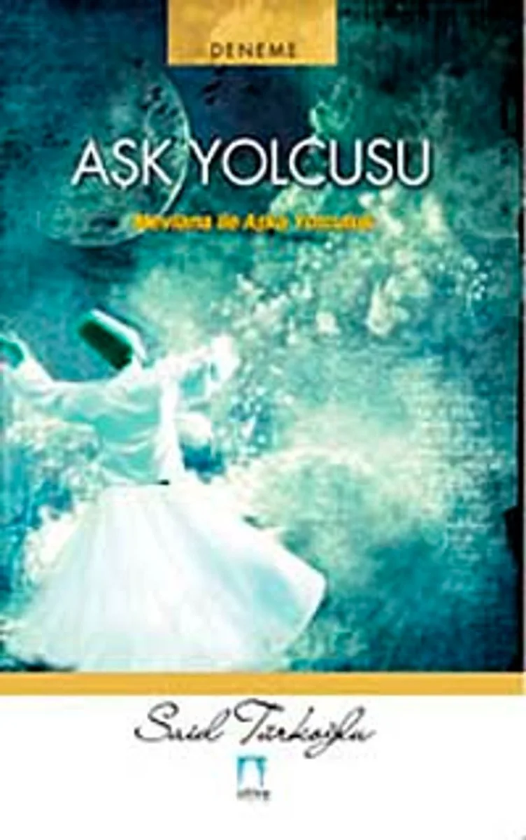 Aşk Yolcusu (Mevlana İle aşka Yolculuk)