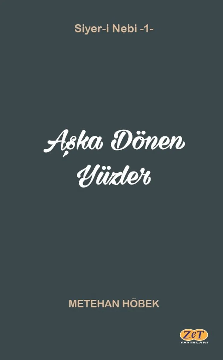 Aşka Dönen Yüzler / Siyer-i Nebi 1