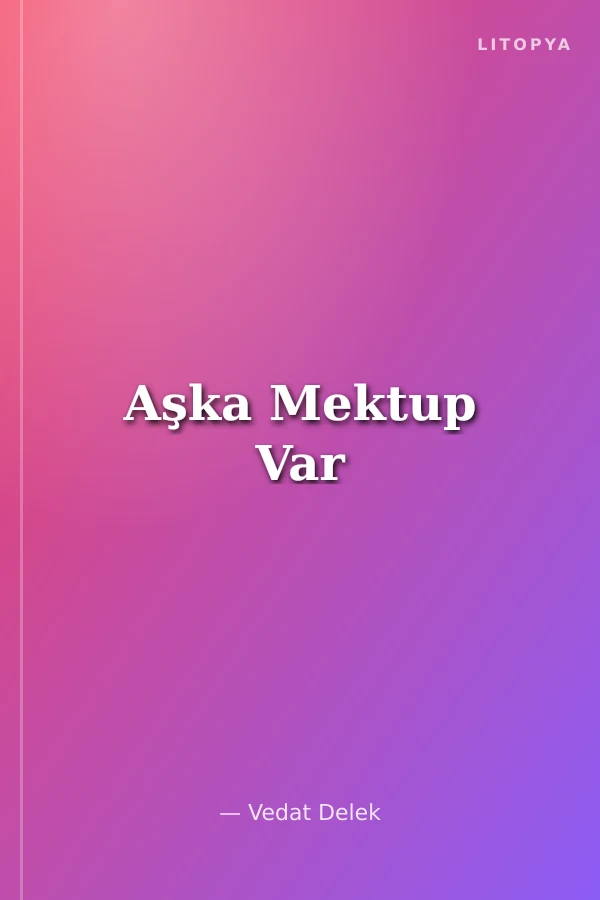 Aşka Mektup Var