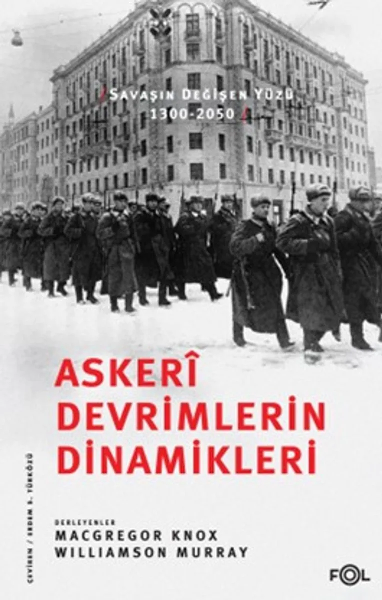Asker&icirc; Devrimlerin Dinamikleri Savaşın Değişen Yüzü, 1300-2050