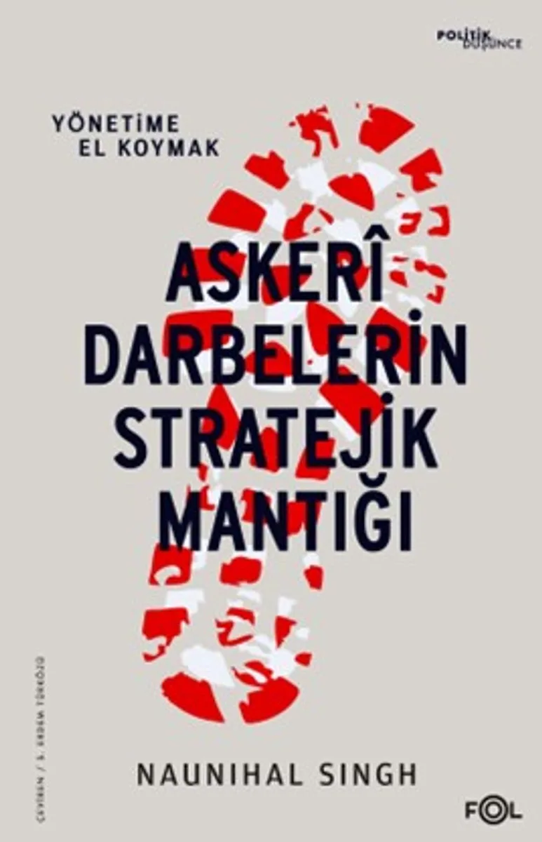 Askeri Darbelerin Stratejik Mantığı Yönetime El Koymak
