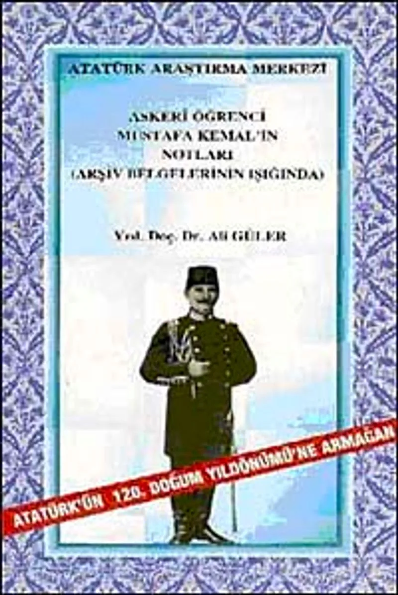 Askeri Öğrenci Mustafa Kemal'in Notları Arşiv Belgelerinin Işığında