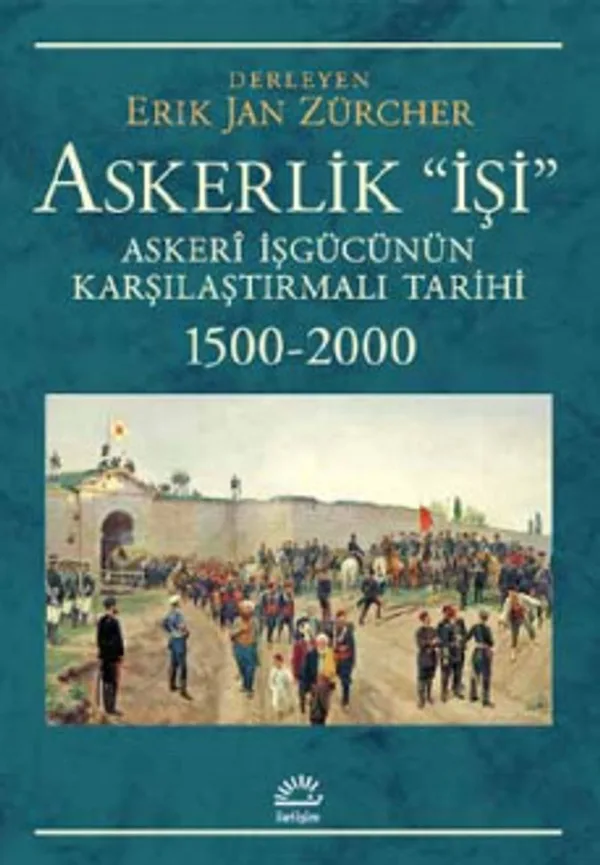 Askerlik İşi Askeri İşgücünün Karşılaştırmalı Tarihi 1500-2000