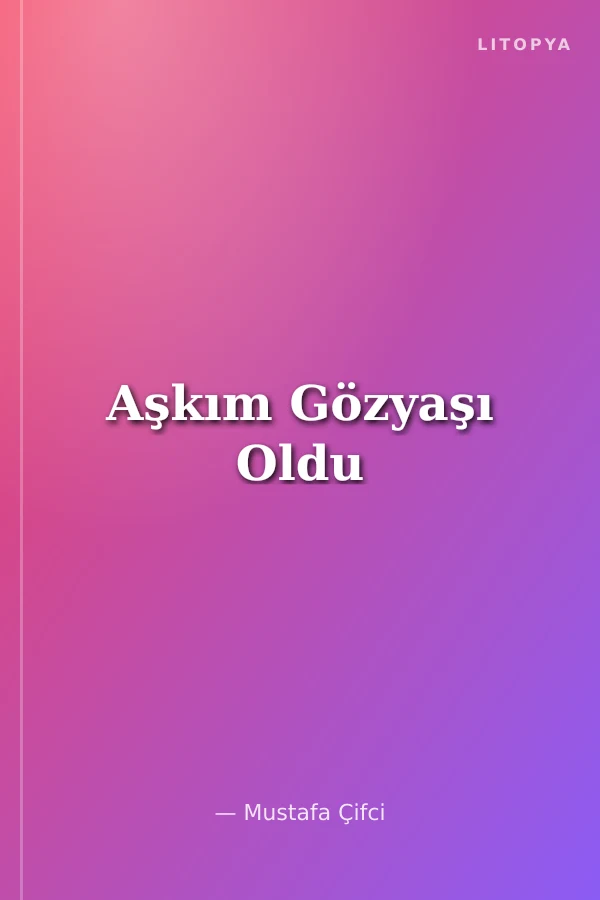 Aşkım Gözyaşı Oldu