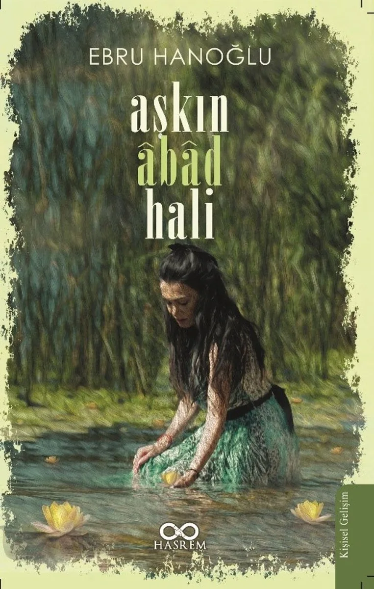 Aşkın Âbad Hali