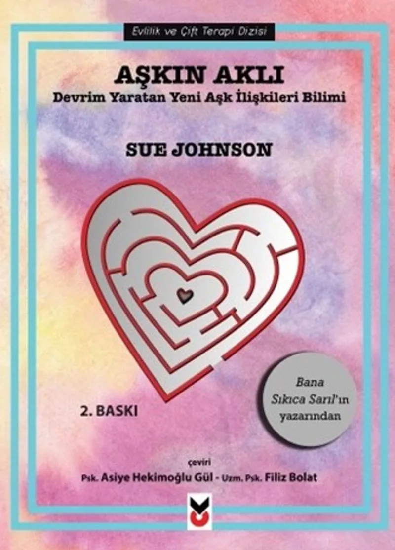 Aşkın Aklı Devrim Yaratan Yeni Aşk İlişkileri Bilimi