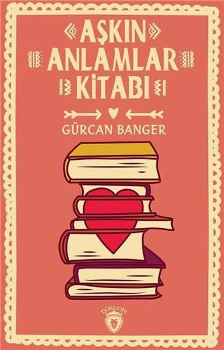 Aşkın Anlamlar Kitabı
