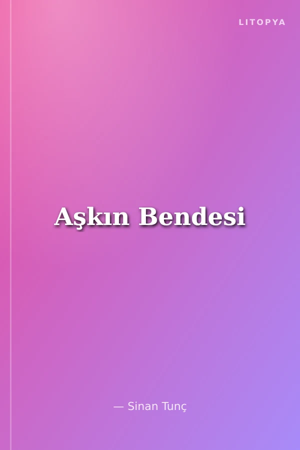 Aşkın Bendesi