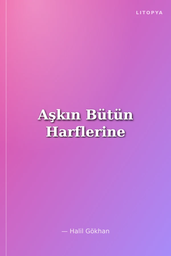 Aşkın Bütün Harflerine