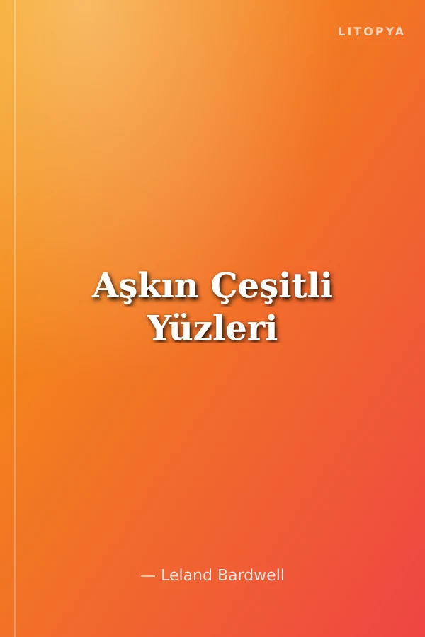 Aşkın Çeşitli Yüzleri