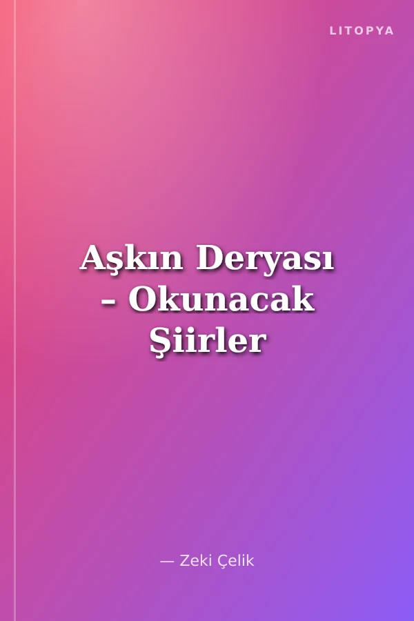Aşkın Deryası – Okunacak Şiirler