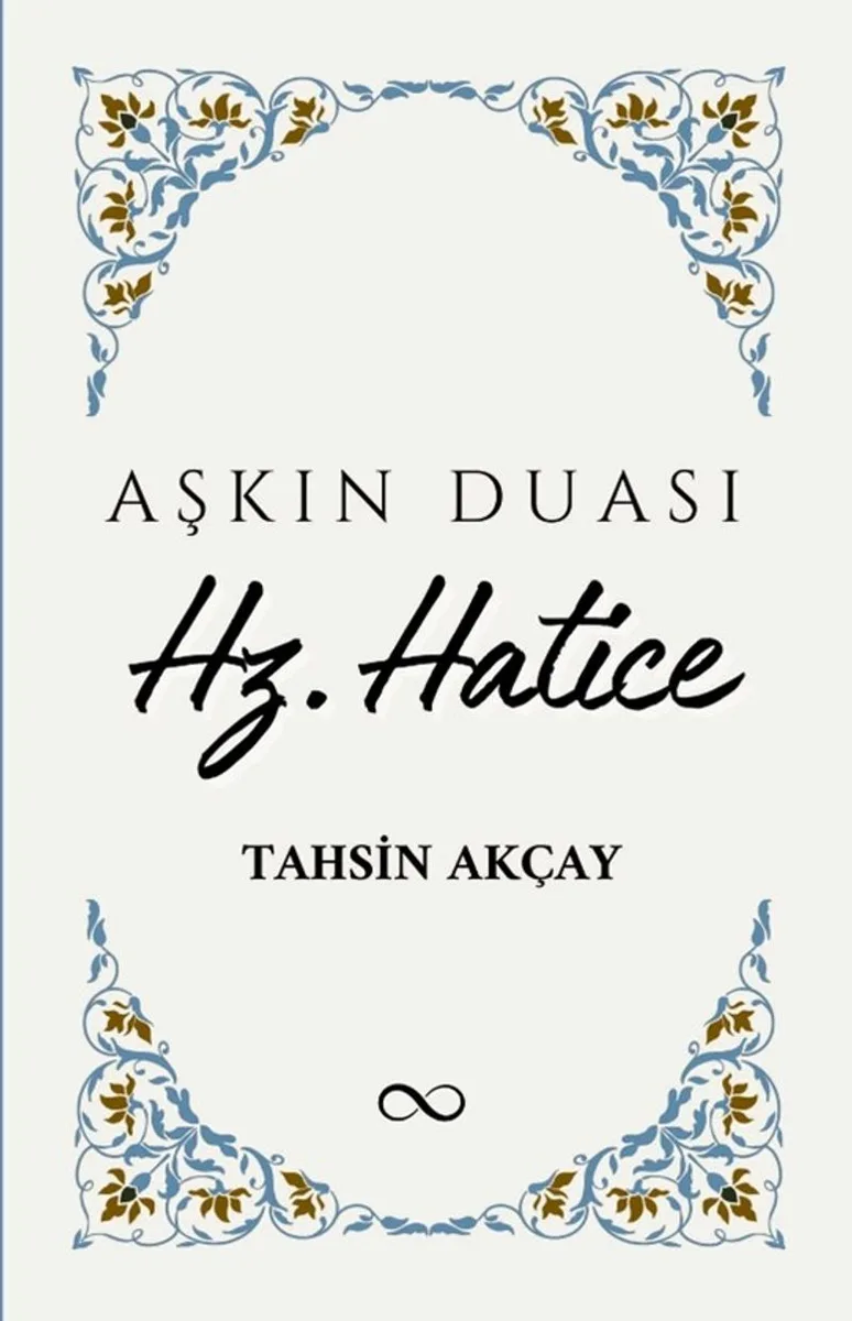 Aşkın Duası Hz. Hatice