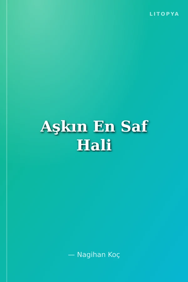 Aşkın En Saf Hali