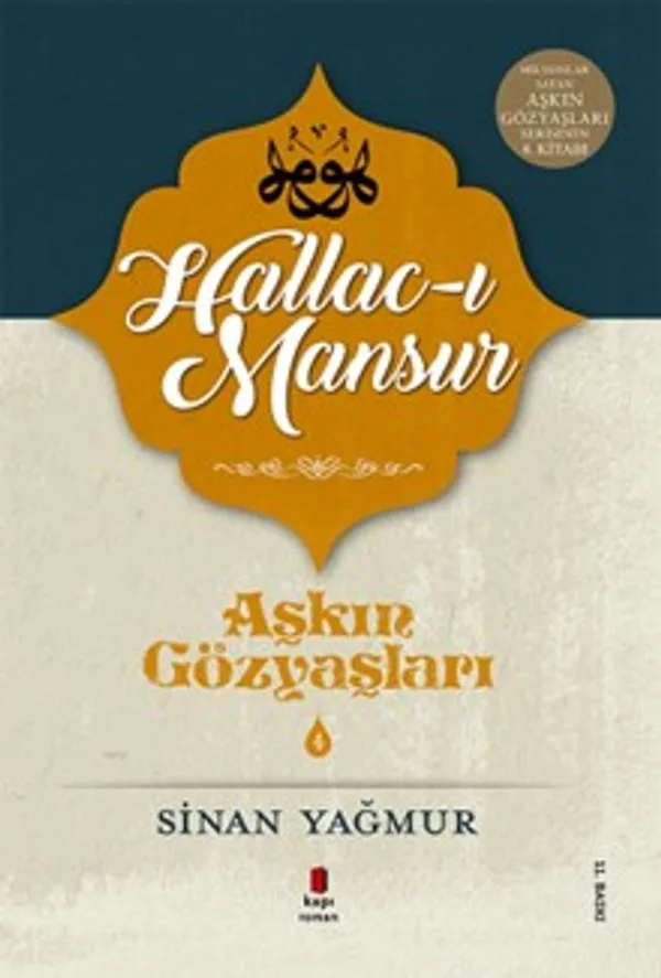 Aşkın Gözyaşları 4 / Hallac-ı Mansur