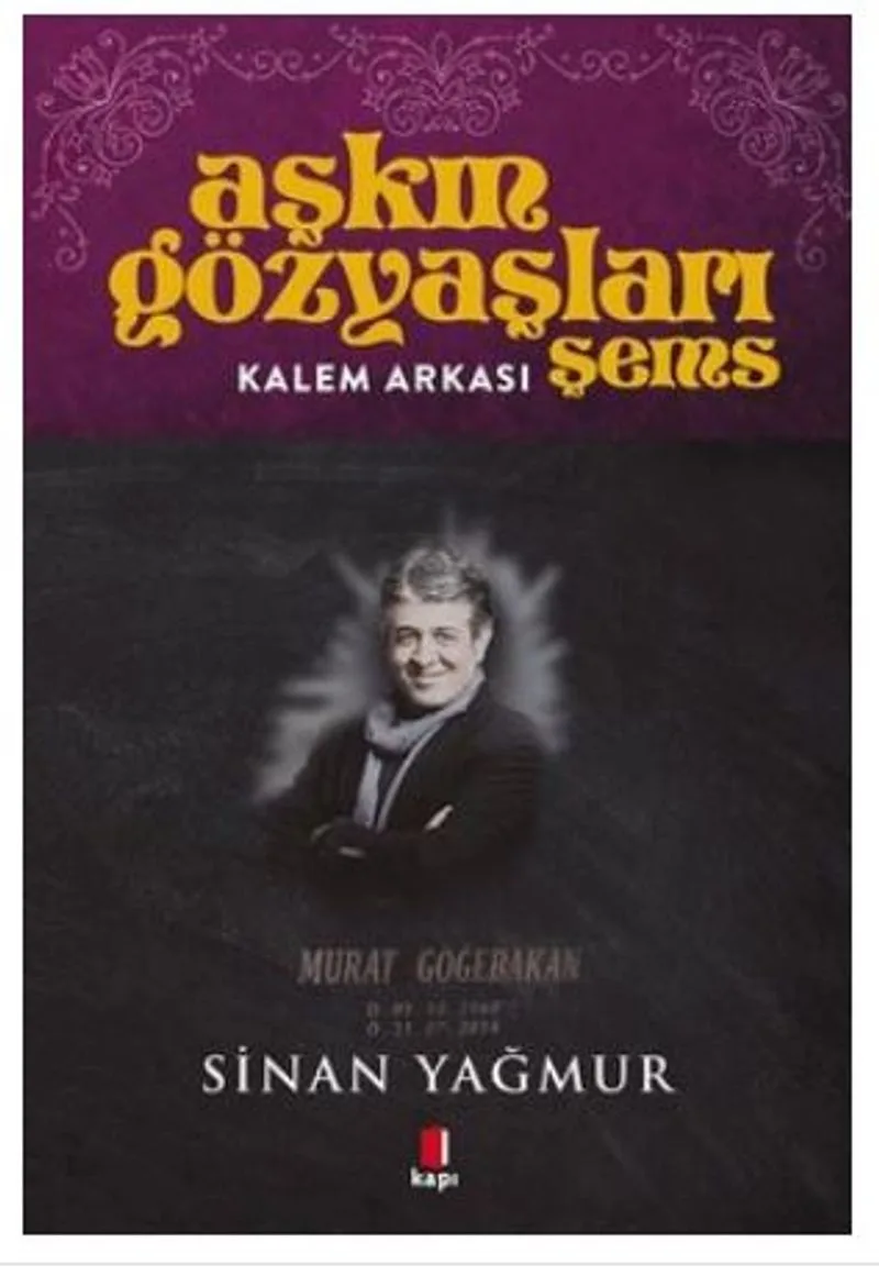 Aşkın Gözyaşları Şems - Kalem Arkası