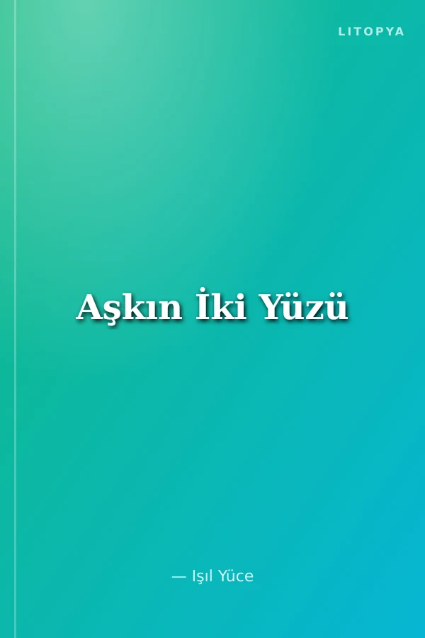 Aşkın İki Yüzü