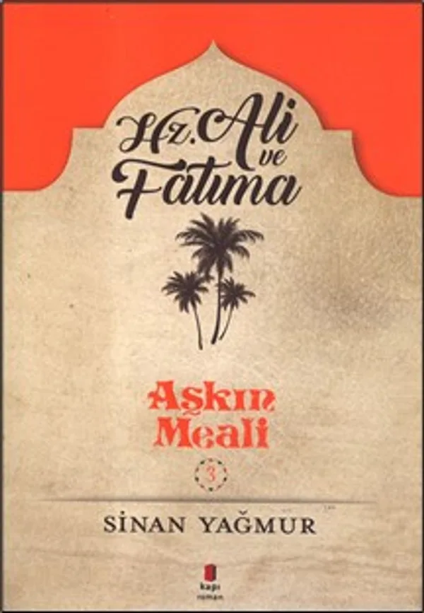 Aşkın Meali 3 / Hz. Ali ve Fatma