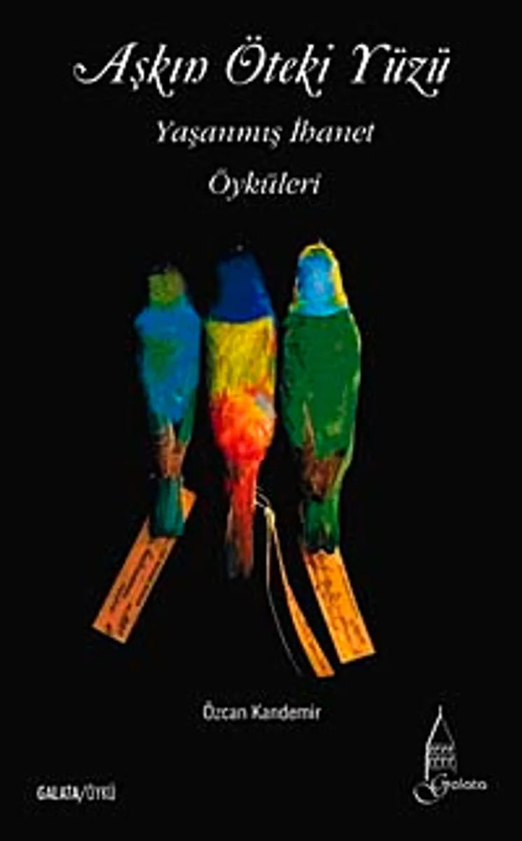 Aşkın Öteki Yüzü-Yaşanmış İhanet Öyküleri
