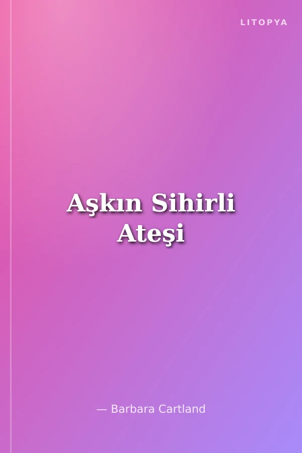 Aşkın Sihirli Ateşi