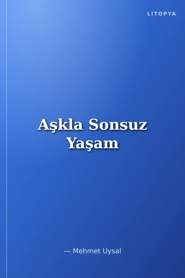 Aşkla Sonsuz Yaşam