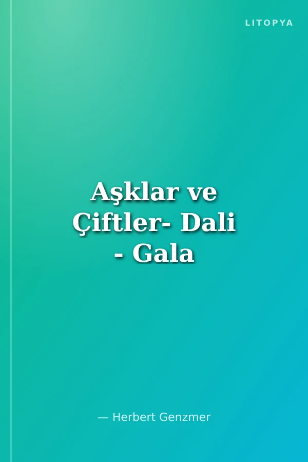 Aşklar ve Çiftler- Dali - Gala