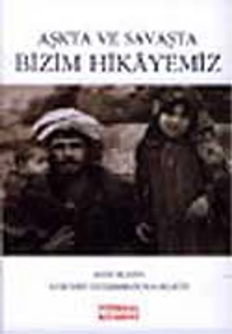Aşkta ve Savaşta Bizim Hikayemiz