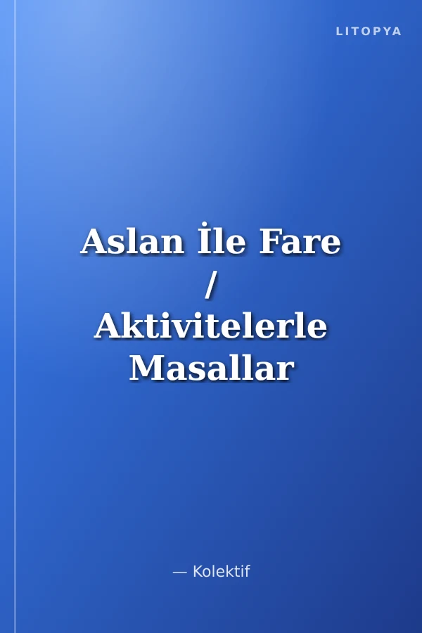 Aslan İle Fare / Aktivitelerle Masallar