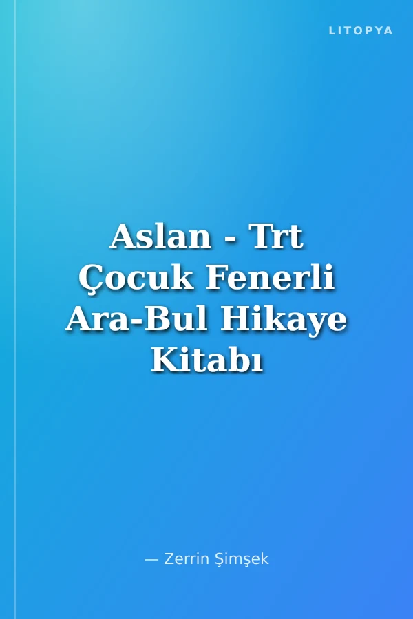 Aslan - Trt Çocuk Fenerli Ara-Bul Hikaye Kitabı
