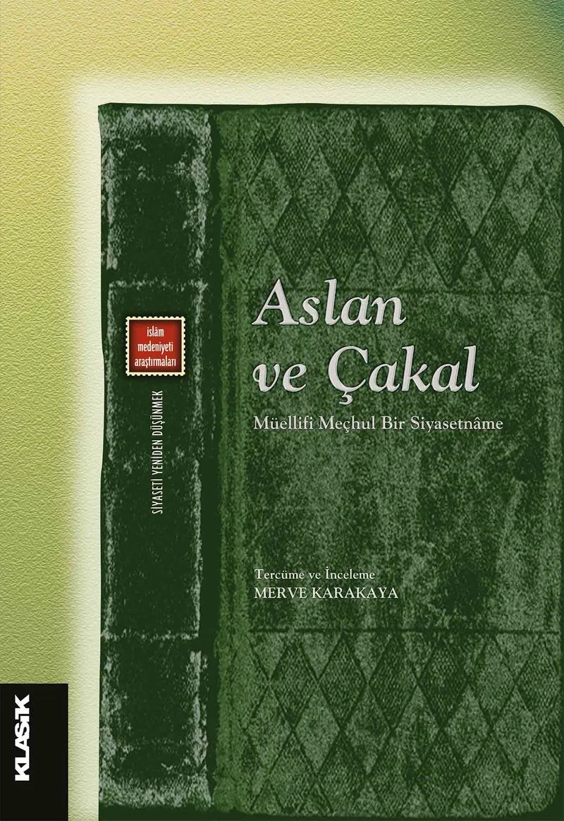 Aslan ve Çakal Müellifi Meçhul Bir Siyasetname