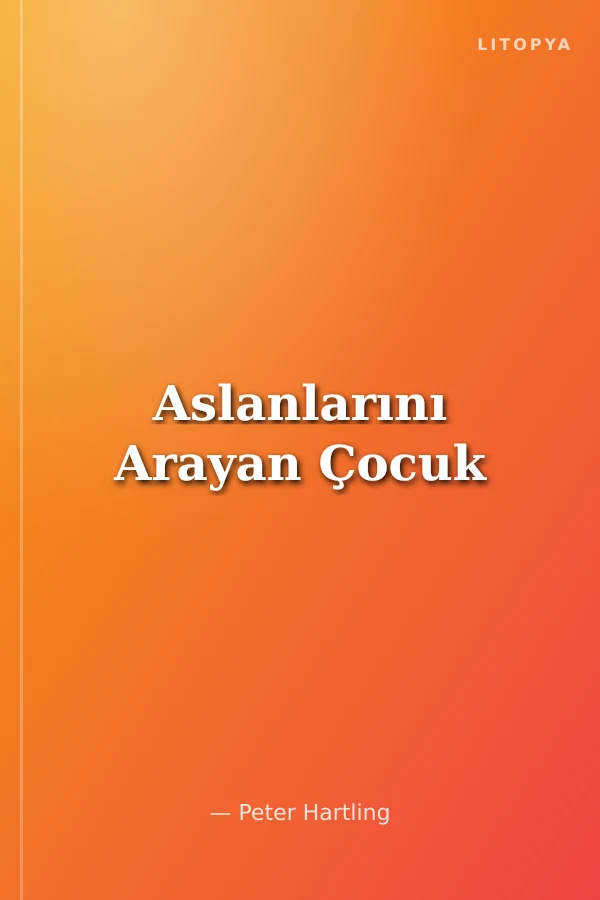 Aslanlarını Arayan Çocuk
