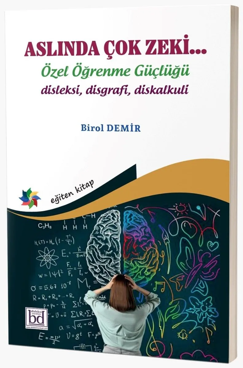 Aslında Çok Zeki Özel Öğrenme Güçlüğü "Disleksi Disgrafi Diskalkuli"