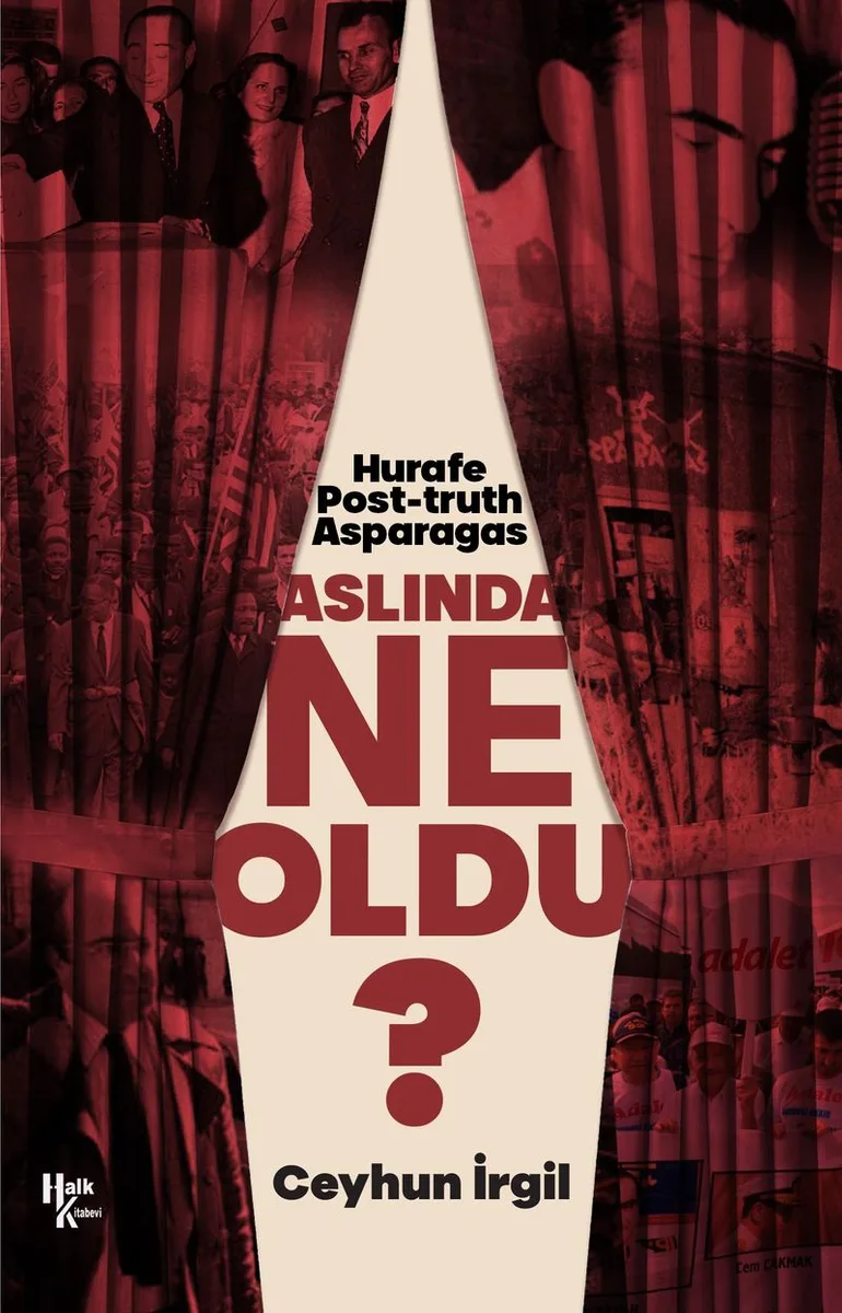 Aslında Ne Oldu? Hurafe, Post-truth, Asparagas