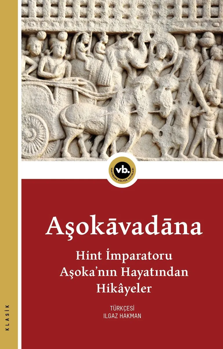 Aşokavadana Hint İmparatoru Aşoka'nın Hayatından Hikayeler