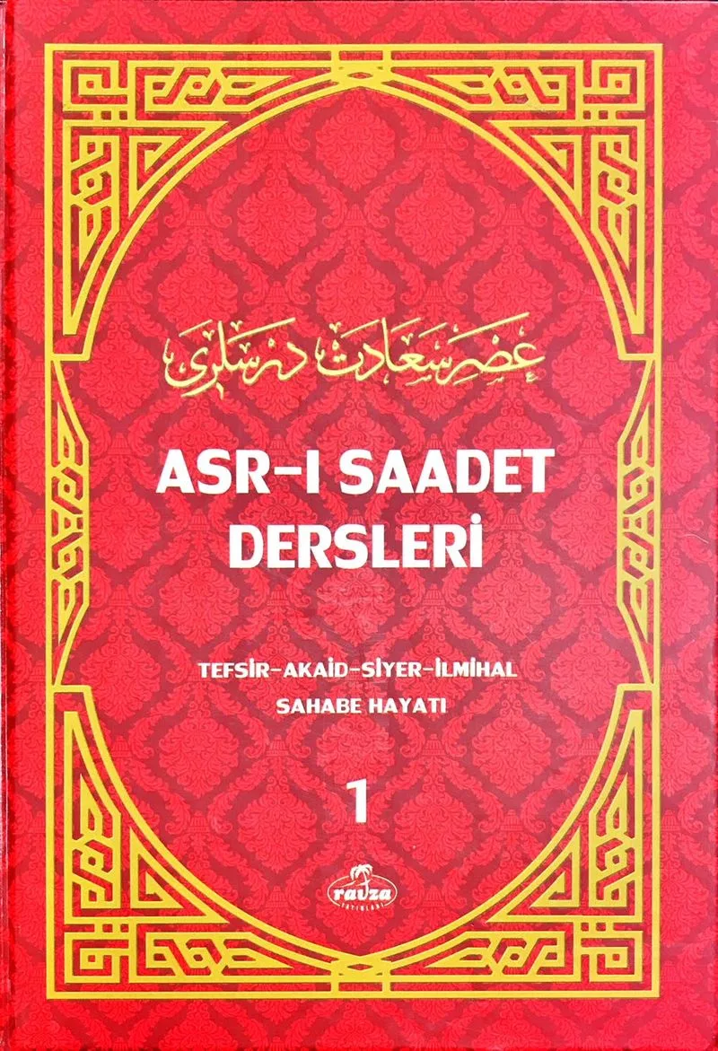 Asr-ı Saadet Dersleri 1 Akaid- Tefsir- Siyer- İlmihal- Sahabe Hayatı- Temel Esaslar