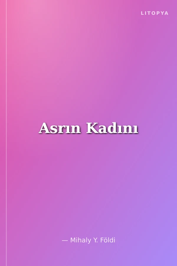 Asrın Kadını
