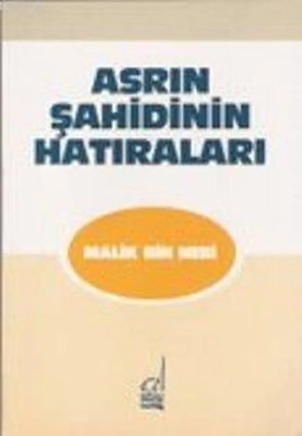 Asrın Şahidinin Hatıraları