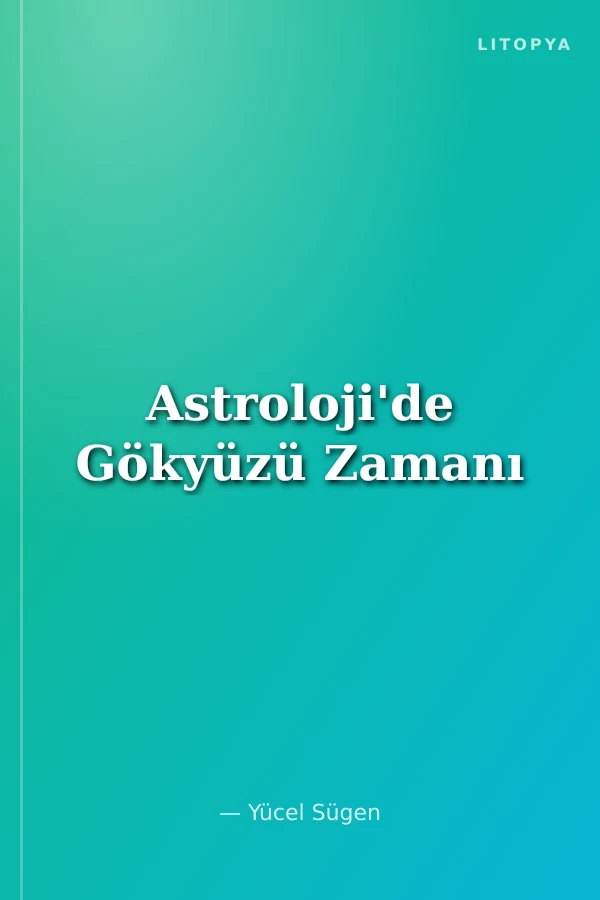 Astroloji'de Gökyüzü Zamanı